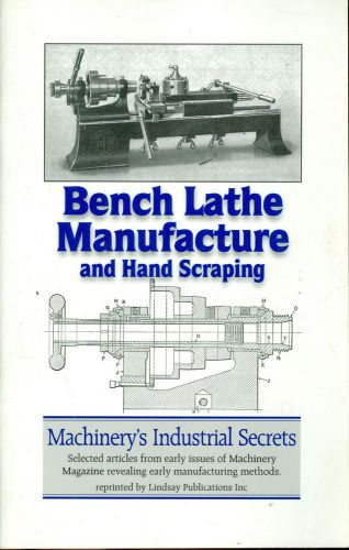 Bench Lathe Manufacture and Hand Scraping – Lindsay selections from 1920s (1998)