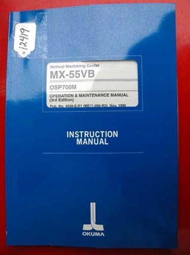 Okuma MX-55VB Oper &amp; Maint Manual: 4030-E-R1 (ME11-098-R3) (Inv.12419)