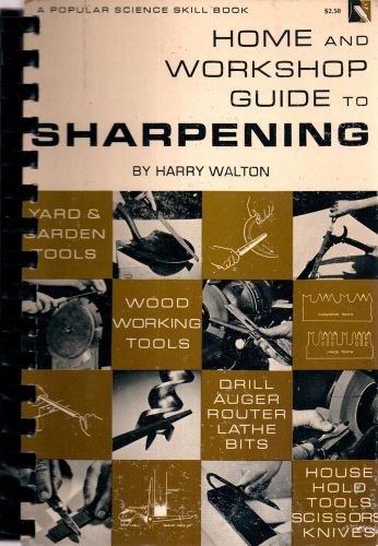 Home and Workshop Guide to Sharpening by Harry Walton