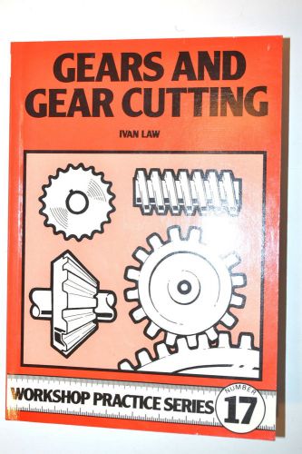 Gears &amp; gear cutting by law 1997 #rb65 machinist tool maker milling machine book for sale