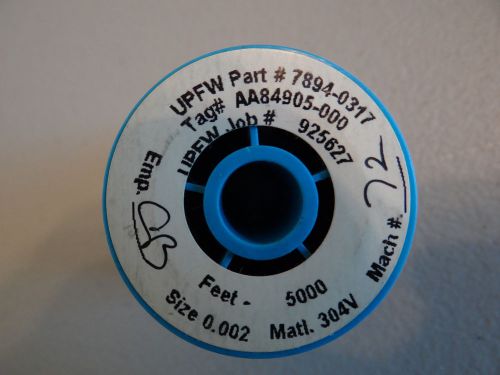 304V Stainless Wire 0.002&#034; dia., 5,000ft., UPFW P/N 7894-0317