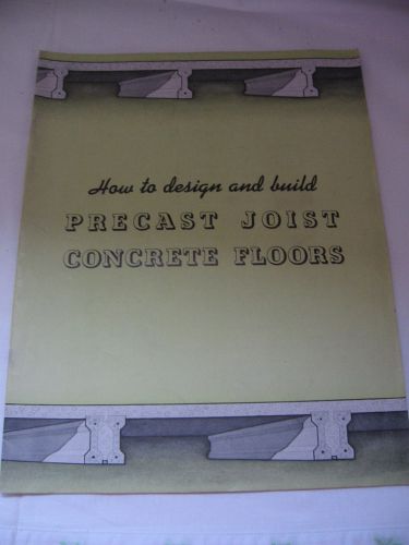 Vtg 1940s Designs Precast Joist Concrete Floors Brochure: Portland Cement