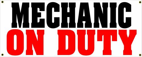 MECHANIC ON DUTY Banner Sign NEW Larger Size for Auto Shop, Garage, Car Repair