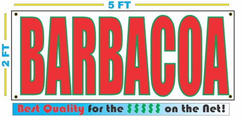 BARBACOA Banner Sign NEW Larger Size Best Quality for The $$$ MEXICAN RESTAURANT