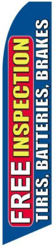 Free Inspection Tires Batteries Brakes Sign Flag 15ft Flutter Swooper Banner bnf