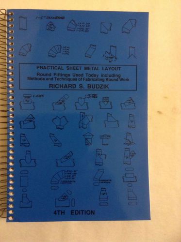 Practical Sheet Metal Layout: Round Fittings 4th Edition By Richard Budzik 1996