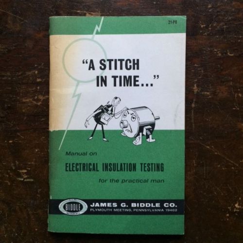 1966 1st Ed Booklet &#034;Stitch in Time&#034; Electrical Insulation Testing Manual Biddle