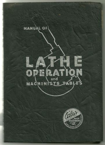 Vintage Atlas Manual of Lathe Operation and Machinists Tables 1937 Book NR