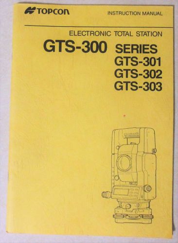 Topcon GTS-300 Series 301 302 303 Electronic Total Station Instruction Manual