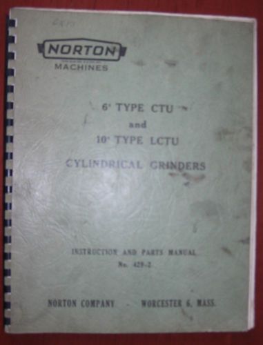 Norton 6&#034; Type CTU &amp; 10&#034; Type CTU Instruction and Parts Manual #429-2