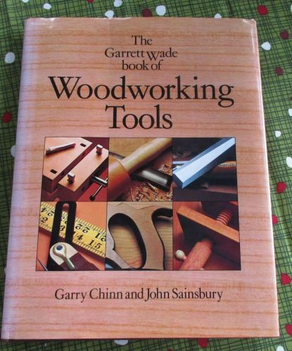 garrett wade book of woodworking tools, 1st edition