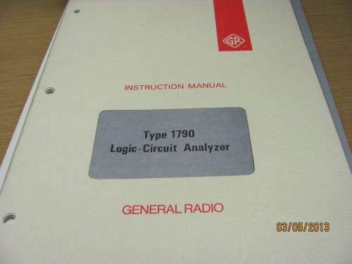 GENERAL RADIO MODEL 1790: Logic-Circuit Analyzer - Operations &amp; Service Manual