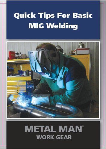Metal Man DVD101 Quick Tips For Basic MIG Welding DVD