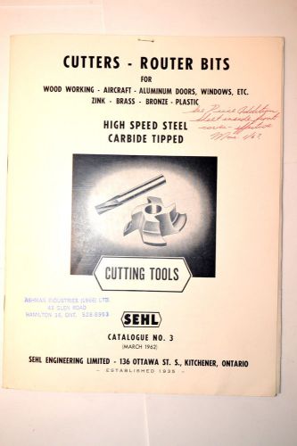 1962 SEHL CATALOG #3 CUTTERS ROUTER BITS HSS CARBIDE TIPPED CUTTING TOOLS #RR957