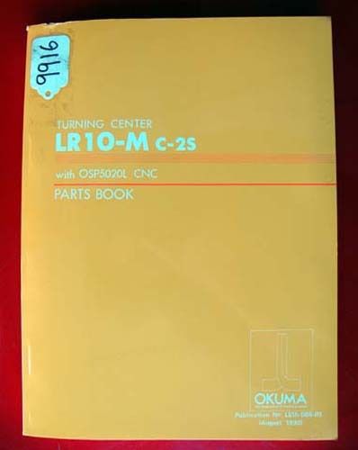 Okuma LR10-M C-2S Turning Center Parts Book LE15-068-R1 (9916)