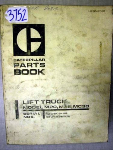 Caterpillar Parts Book Model M20, M25, MC30 Forklifts, #3752