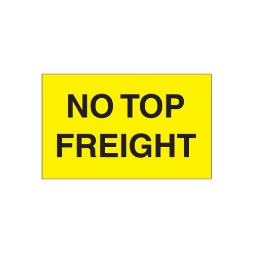 &#034;Tape Logic Labels, &#034;&#034;No Top Freight&#034;&#034;, Fluorescent Yellow, 500/Roll&#034;