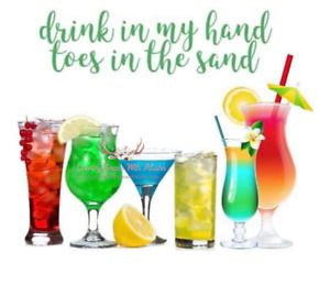 Drink In My Hand Toes In The Sand Sublimation Transfer Ready to Press