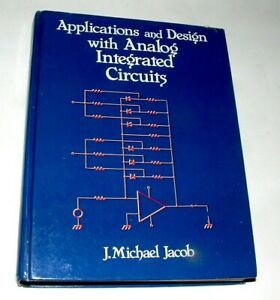 Book,Applications &amp; Design with Analog Integrated Circuits, J.Michael Jacob,1982