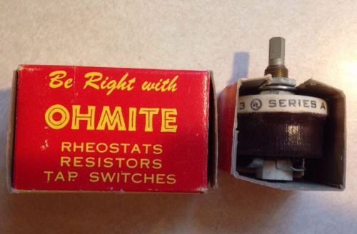 OHMITE 0153 A Rotary Power Tap Switch 25 Watt 175 Ohms