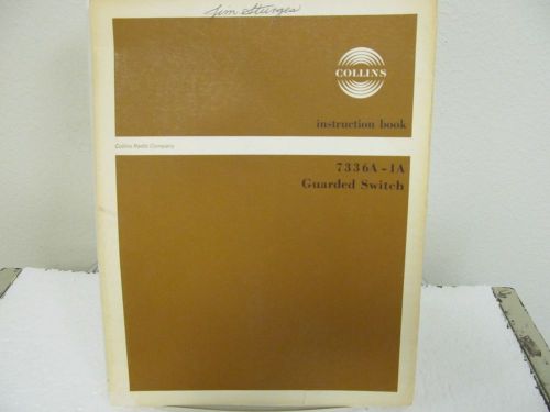 Collins Radio 7336A-1A Guarded Switch Instruction Manual w/schematics