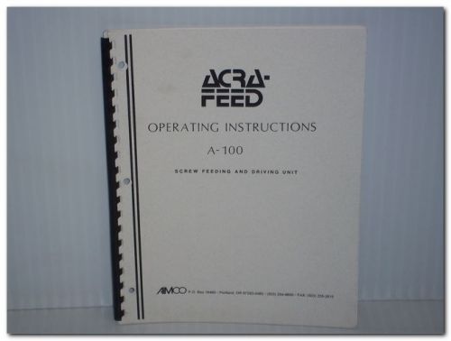 Acra feed a-100 a100 screw feed and driving unit original operating inst. manual for sale