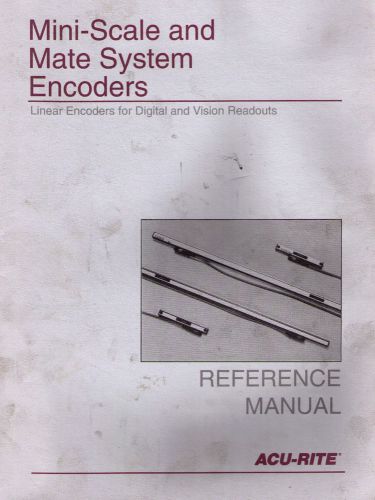 ACU-RITE Mini-Scale and Mate System Encoders Reference Manual