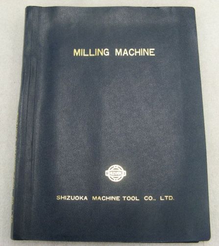 Shizouka  AN-S Milling Machine Manual   Parts List   Installation  Operation