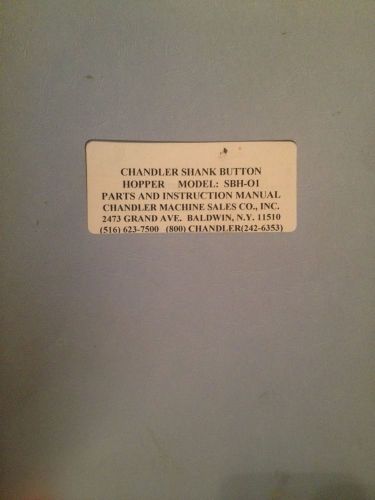 Chandler Shank Button Hopper Parts And Instruction Manual
