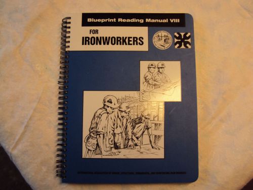 BLUEPRINT READING MANUAL VIII for IRONWORKERS