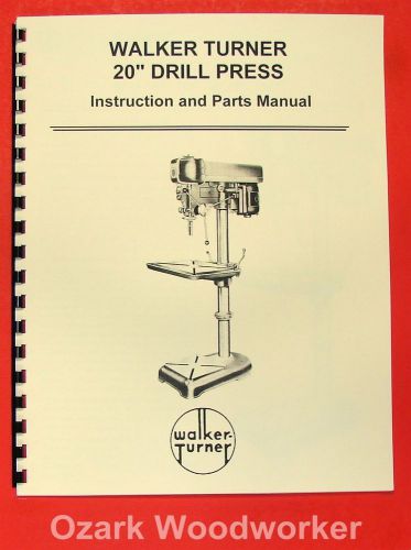 Walker-turner 20&#034; drill press operator&#039;s &amp; parts manual 0757 for sale