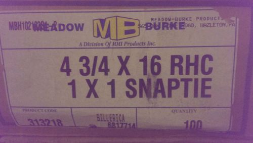 MEADOW BURKE 313218  Snaptie 4 3/4 x 16 RHC 1 x 1 box of 100