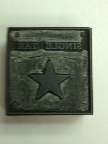 Single Tax with Star Political Advertising Printer&#039;s Letterpress Type Block