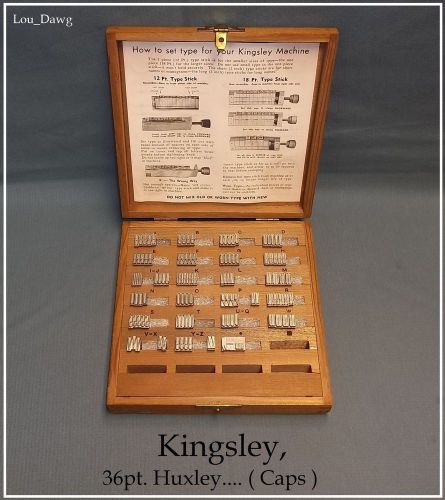 Kingsley Machine Type , (  36pt. Huxley Caps  ) &amp; Wooden Type Box
