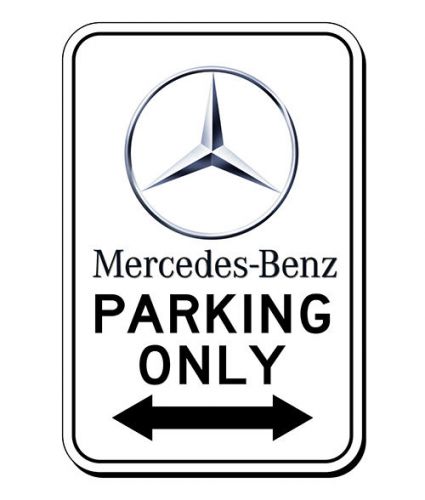 Mercedes-benz parking only aluminum sign 18&#034;x12&#034; for sale