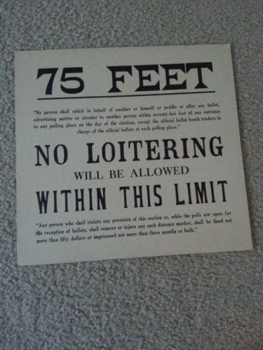 vintage no loitering sign (official voting sign)