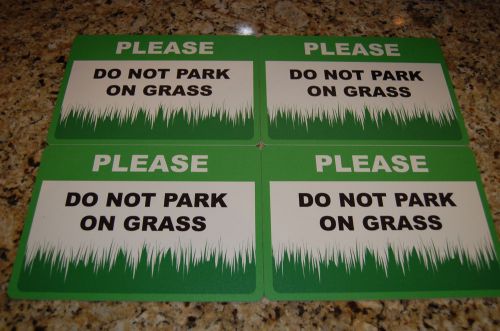 4 Qty - Please Do Not Park On Grass Sign New 7x10 Lawn Warning Business Store