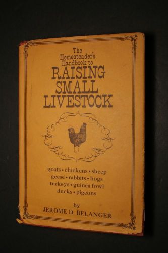 The Homesteader&#039;s Handbook to Raising Small Livestock, copyright 1974