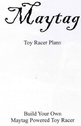 Maytag Gas Engine Model Toy Racer Plans Hit Miss Model Motor 72 82 92 washer