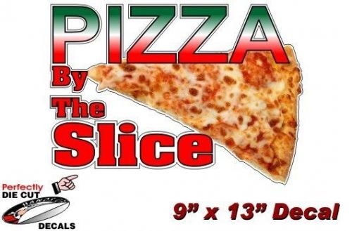 PIZZA BY THE SLICE 9&#039;&#039;x13&#039;&#039; Decal for Pizza Restaurant or Concession Trailer