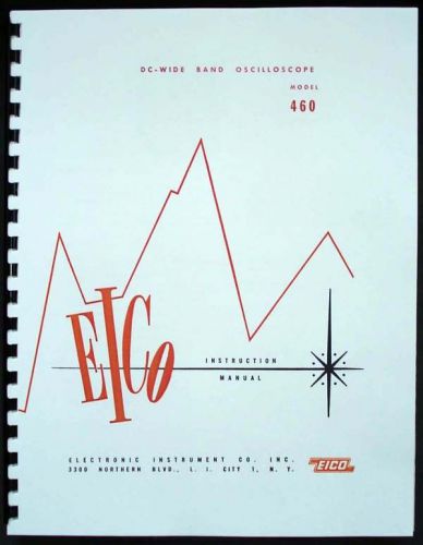 EICO Model 460 Oscilloscope Instruction and Assembly Manual