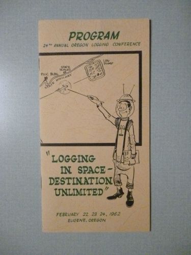 Program OREGON LOGGING CONFERENCE &amp; EQUIPMENT SHOW 1962 Lane County Eugene