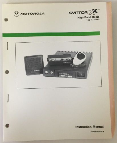 Motorola Syntor X High-Band Radio 150-174MHz Instruction Manual 68P81060E05-A