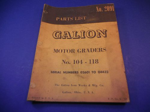 1962 Gallion Motor Grader 104-108 Parts List No.2091 Serial # 02601 to 04432