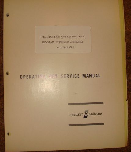 PROGRAM RECEIVER ASSEMBLY MODEL1906A OPERATING &amp; SERVICE MANUAL HEWLETT PACKARD