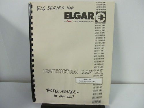 ELGAR 400 Series Plug-In Oscillators Instruction Manual w/schematics