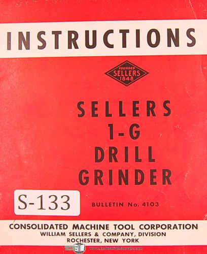 Sellers 1-g, drill grinder instructions and parts manual for sale