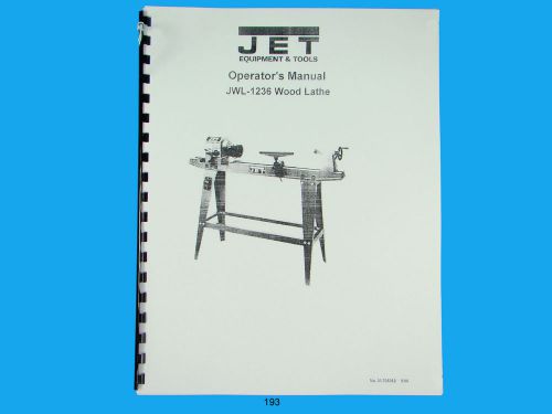 Jet   JWL-1236  Wood Lathe Operators  Manual *193