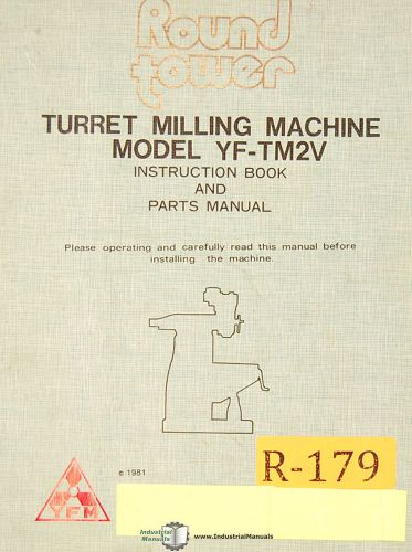 Round tower yf-tm2v, turret milling machine, instructions and parts manual 1981 for sale