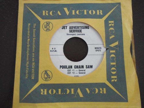 JET ADVERTISING SERVICE LOUISIANA POULAN CHAIN SAW MINUTE SPOTS 45 RECORD OLD